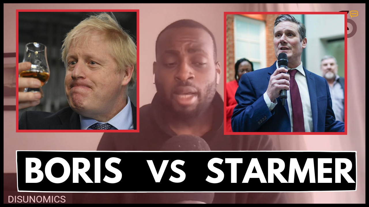 The Difference Between Boris and Kier Starmer – DISUNOMICS and Mike Omoniy