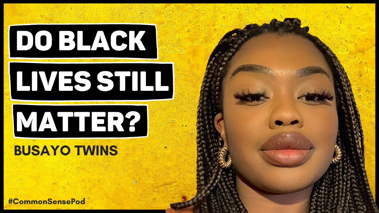 Do Black Lives Still Matter? / EP49