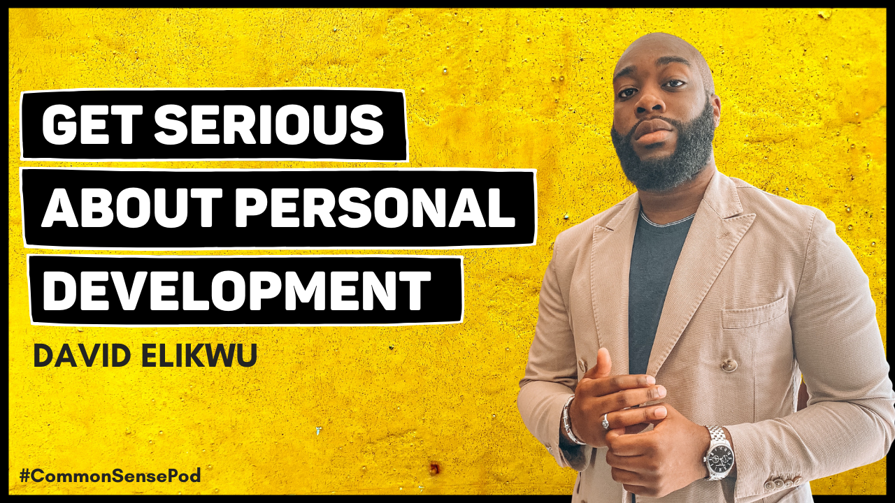 Get Serious About Personal Development / EP48